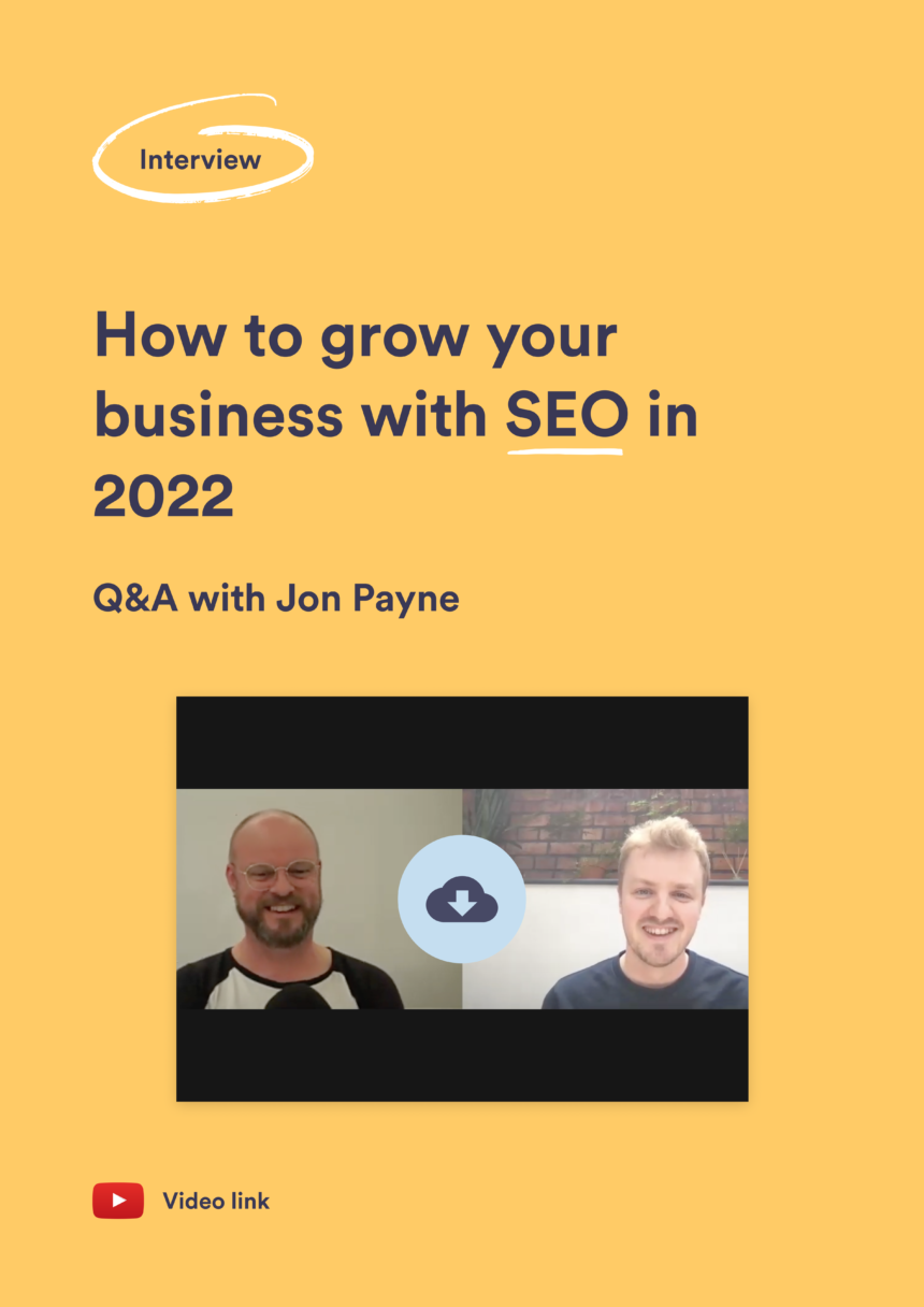 Webinar | How to grow your business with SEO in 2022 | Q&A with Jon Payne, Noisy Little Monkey