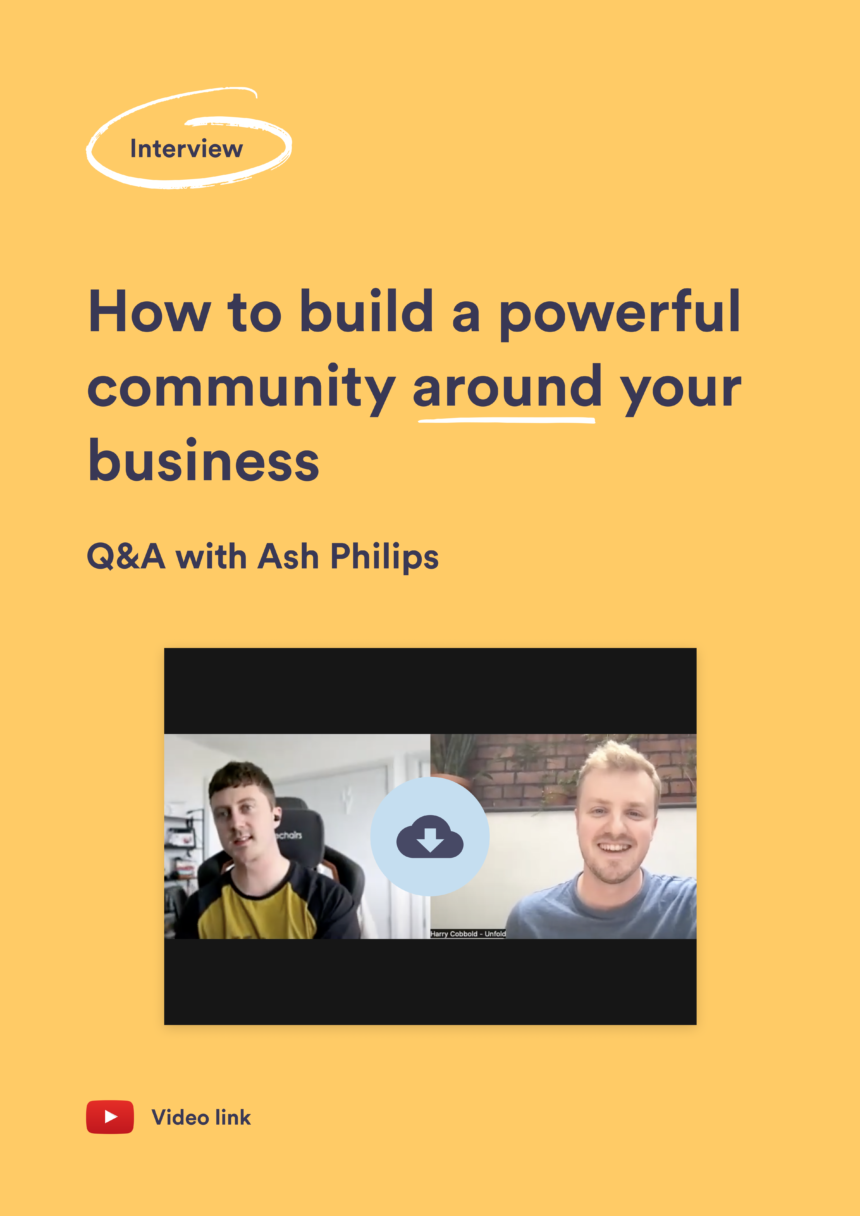 Webinar | How to build a powerful community around your business | Q&A with Ash Phillips